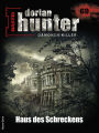 Dorian Hunter 69 - Horror-Serie: Haus des Schreckens
