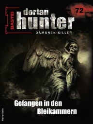 Title: Dorian Hunter 72 - Horror-Serie: Gefangen in den Bleikammern, Author: Neal Davenport