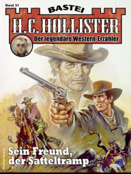 Title: H. C. Hollister 31: Sein Freund, der Satteltramp, Author: H.C. Hollister