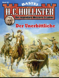 Title: H. C. Hollister 32: Der Unerbittliche, Author: H.C. Hollister