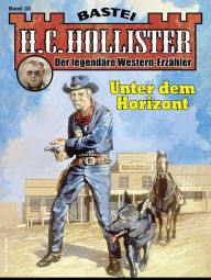 Title: H. C. Hollister 33: Unter dem Horizont, Author: H.C. Hollister