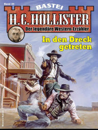 Title: H. C. Hollister 35: In den Dreck getreten, Author: H.C. Hollister