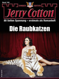 Title: Jerry Cotton Sonder-Edition 158: Die Raubkatzen, Author: Jerry Cotton
