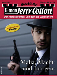 Title: Jerry Cotton 3321: Mafia, Macht und Intrigen, Author: Jerry Cotton