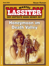 Title: Lassiter 2554: Honeymoon im Death Valley, Author: Jack Slade