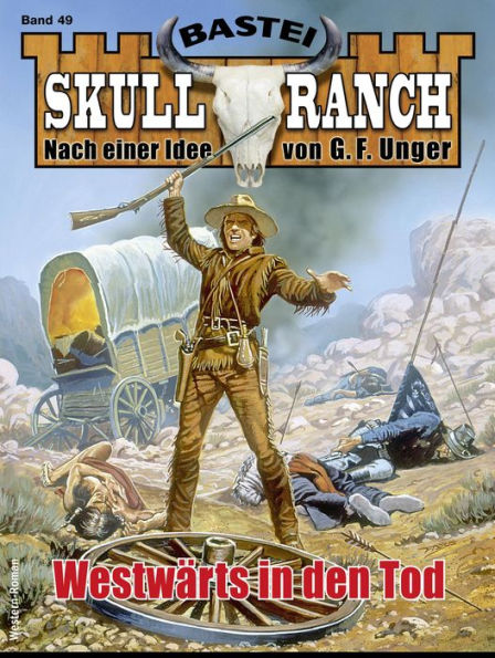 Skull-Ranch 49: Westwärts in den Tod