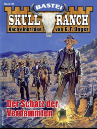 Title: Skull-Ranch 55: Der Schatz der Verdammten, Author: Frank Callahan