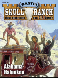 Title: Skull-Ranch 56: Alabama-Halunken, Author: Dan Roberts