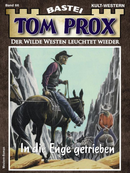 Tom Prox 66: In die Enge getrieben