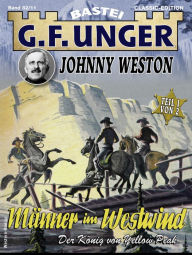 Title: G. F. Unger Classics Johnny Weston 82: Männer im Westwind. Langreiter, Author: G. F. Unger