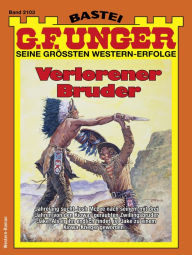 Title: G. F. Unger 2103: Verlorener Bruder, Author: G. F. Unger