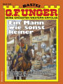 G. F. Unger 2121: Ein Mann wie sonst keiner