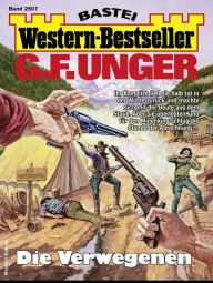 Title: G. F. Unger Western-Bestseller 2507: Die Verwegenen, Author: G. F. Unger