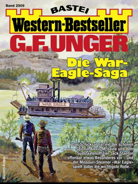 G. F. Unger Western-Bestseller 2509: Die War-Eagle-Saga