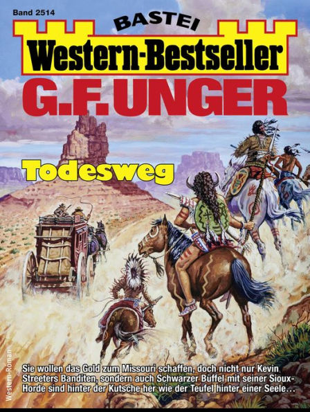 G. F. Unger Western-Bestseller 2514: Todesweg