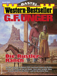 Title: G. F. Unger Western-Bestseller 2520: Die Rustler-Ranch, Author: G. F. Unger