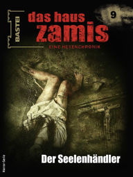 Title: Das Haus Zamis 9: Der Seelenhändler, Author: Ernst Vlcek