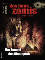 Title: Das Haus Zamis 18: Der Tempel des Chuenptah, Author: Ralf Schuder