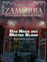 Title: Professor Zamorra 1223: Das Haus des Mister Blood, Author: Simon Borner