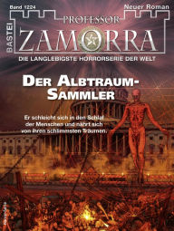 Title: Professor Zamorra 1224: Der Albtraum-Sammler, Author: Simon Borner