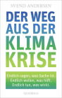 Der Weg aus der Klimakrise: Der Weg aus unserer größten Krise