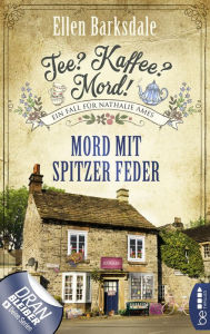 Title: Tee? Kaffee? Mord! Mord mit spitzer Feder, Author: Ellen Barksdale