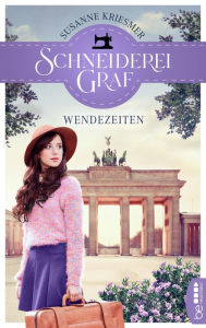 Title: Schneiderei Graf - Wendezeiten, Author: Susanne Kriesmer