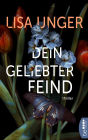 Dein geliebter Feind: Thriller