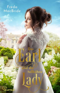 Title: Der Earl und die tollkühne Lady, Author: Freda MacBride