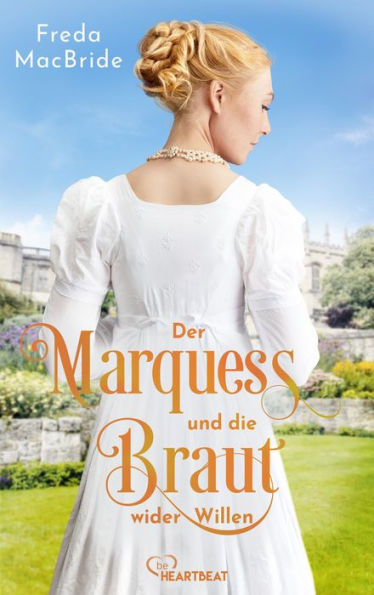 Der Marquess und die Braut wider Willen