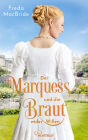 Der Marquess und die Braut wider Willen