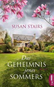 Title: Das Geheimnis jenes Sommers: Roman, Author: Susan Stairs