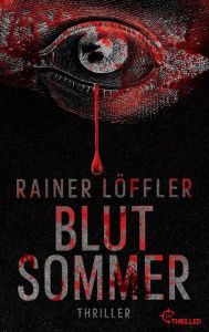 Title: Blutsommer, Author: Rainer Löffler