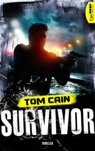 Title: Survivor: Thriller, Author: Tom Cain