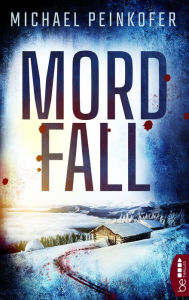 Title: MordFall: Kriminalroman, Author: Michael Peinkofer