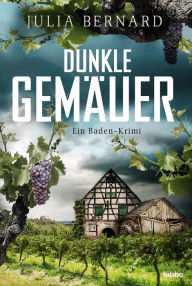 Title: Dunkle Gemäuer: Ein Baden-Krimi, Author: Julia  Bernard