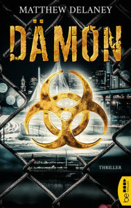 Title: Dämon: Thriller, Author: Matthew Delaney
