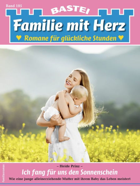 Familie mit Herz 105: Ich fang für uns den Sonnenschein