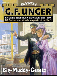 Title: G. F. Unger Sonder-Edition 219: Big-Muddy-Gesetz, Author: G. F. Unger