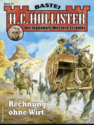 Title: H. C. Hollister 37: Rechnung ohne Wirt, Author: H.C. Hollister