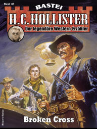 Title: H. C. Hollister 38: Broken Cross, Author: H.C. Hollister