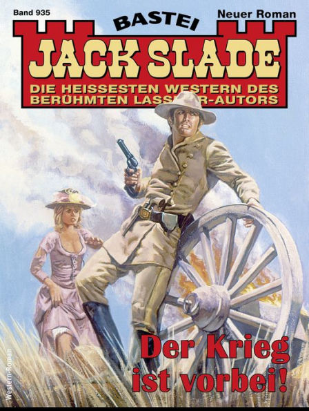 Jack Slade 935: Der Krieg ist vorbei!