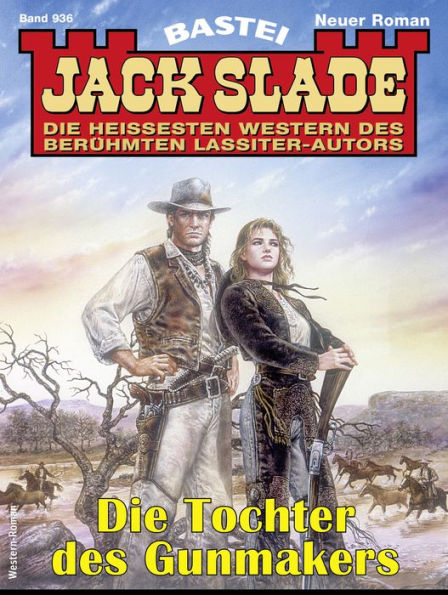 Jack Slade 936: Die Tochter des Gunmakers