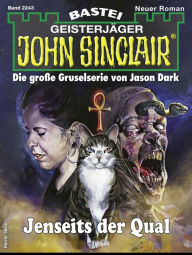 Title: John Sinclair 2243: Jenseits der Qual, Author: Ian Rolf Hill