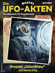 Title: Die UFO-AKTEN 1: Projekt »GhostRider«, Author: Marten Veit