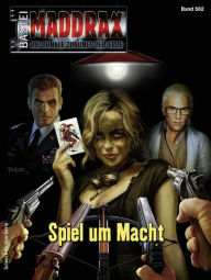 Title: Maddrax 562: Spiel um Macht, Author: Ian Rolf Hill