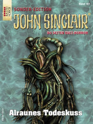 Title: John Sinclair Sonder-Edition 161: Alraunes Todeskuss, Author: Jason Dark