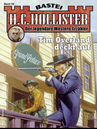 Title: H. C. Hollister 39: Tim Overland deckt auf, Author: H.C. Hollister