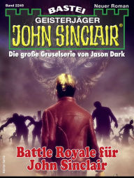 Title: John Sinclair 2249: Battle Royale für John Sinclair, Author: Chris Steinberger