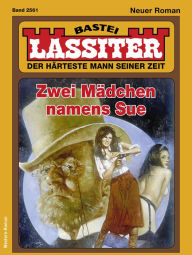 Title: Lassiter 2561: Zwei Mädchen namens Sue, Author: Jack Slade